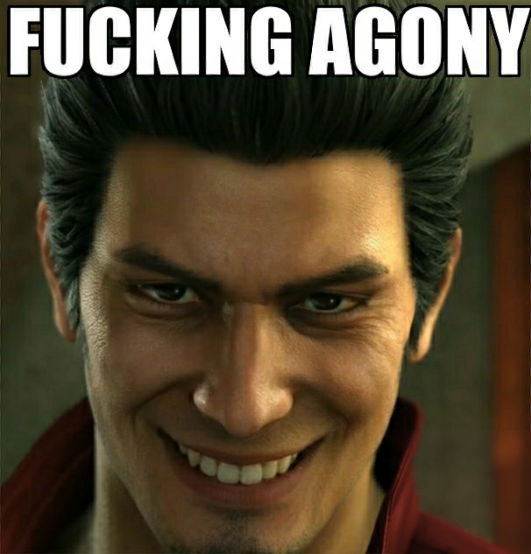 Ratio with Kiryu in fucking agony 

Also I never said my day wasn't good I just said it was fine