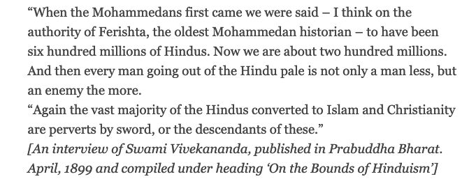 Vivekananda "Vast majority of d H converted to Islam & Xtanity are perverts by sword, or d descendants of these.”"Every step forward was made with d word d Koran in the one hand & d sword in the other” Take the Koran, or u must die; no alternative” https://twitter.com/PChidambaram_IN/status/1380851966067101702?s=20