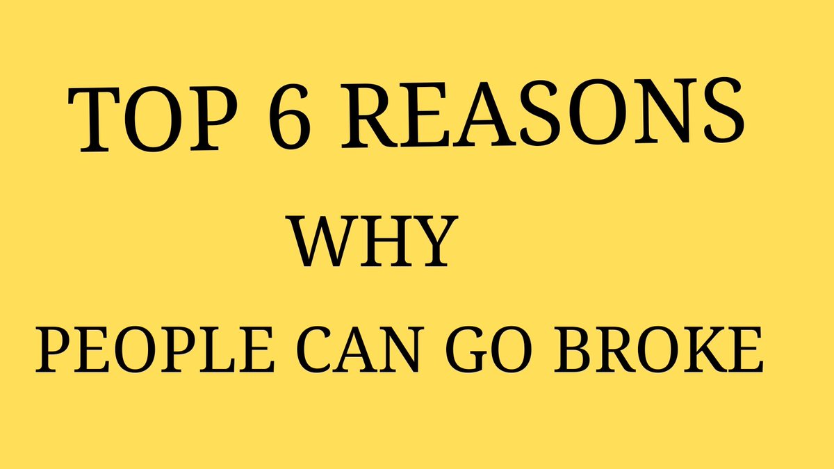 Top 6 Reasons Why People Can Go Broke.  // Quick Thread //