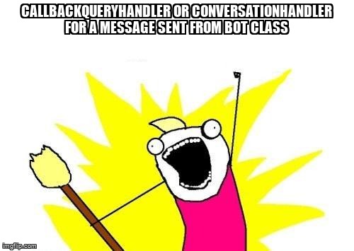 overflow_meme's tweet image. CallbackQueryHandler or ConversationHandler for a message sent from bot class stackoverflow.com/questions/6699… #pythontelegrambot #telegrambot