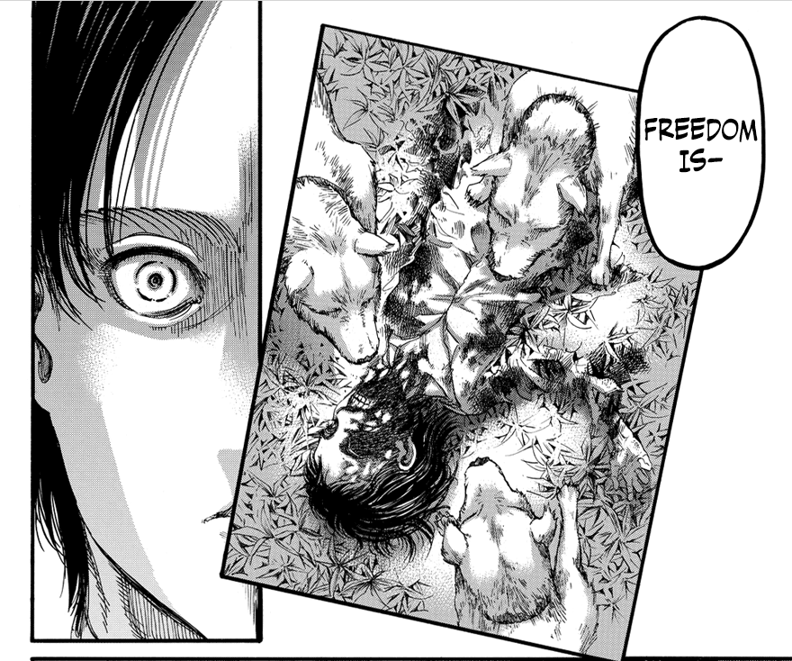 The world Eren always dreamed of was a world where everything was consisted of ‘’flaming waters, land made of ice & fields of sand’’ but it was also a world that was free of hatred, ignorance & cruel people like Gross, who killed Grisha's sister