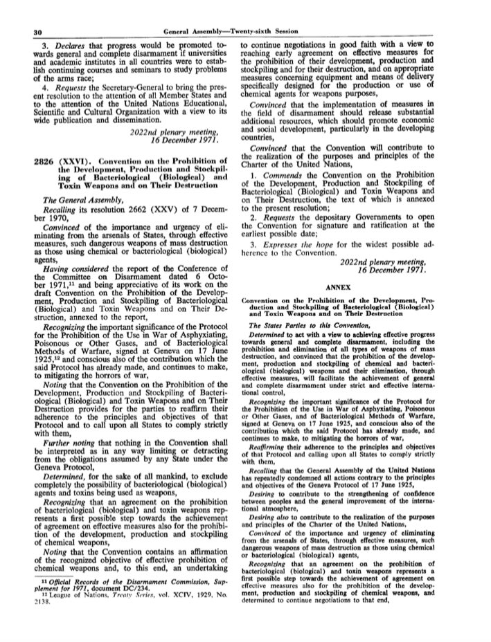 The negotiation of the BWC was concluded by the CCD on 28 September 1971. The Convention was commended by the United Nations General Assembly on 16 December 1971.  http://undocs.org/A/RES/2826(XXVI)