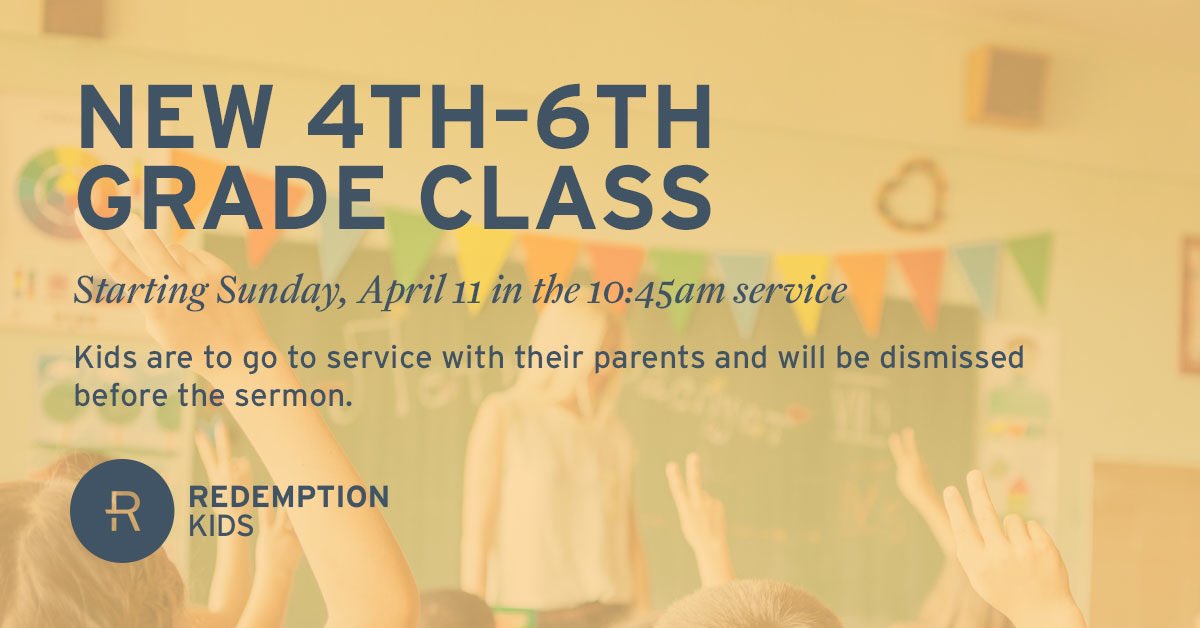 RedemptionARC's tweet image. Beginning tomorrow during the 10:45 service we will have a 4th-6th grade class! Kids in this age group should go to service with their parents and will be dismissed to their classroom before the sermon. #redemptionarc