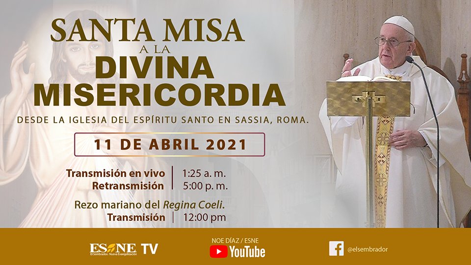 ElSembradorESNE's tweet photo. #Mañana no te pierdas la transmisión especial por #Esnetv de la Santa Misa a la Divina Misericordia con el #PapaFrancisco desde Sassia, Roma. #pasalavoz #pasalabendición #DivinaMisericordia https://t.co/iv8dFACAel