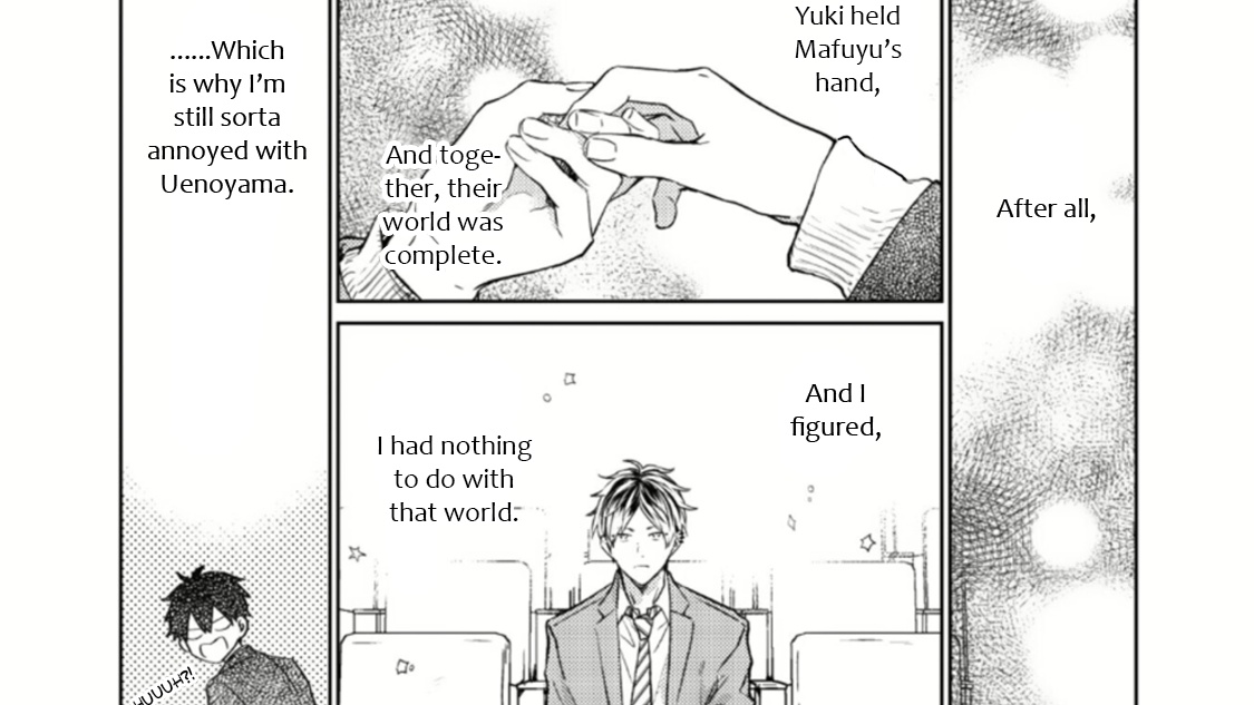 +know Mafuyu that well reflects his real feeling about how he doesn't like Mafuyu getting into a new relationship with Ritsuka and how he couldn't really like Ritsuka for taking Yuki's 'place' in Mafuyu's life and heart.And Ritsuka, by this constant reminder that there had been+