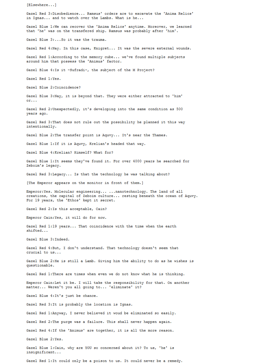 this is the actual script of an actual cutscene I just watched lmaothis is like 30 hours into the game and almost nothing they're talking about is referring to, like, things that have been explained