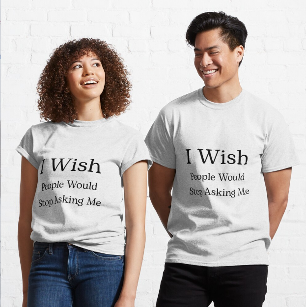 ibrahim33435645's tweet photo. #IWishPeopleWouldStopAskingMe  
You can buy the t-shirt from : 
https://t.co/a9Sh8Vqc9U
                                  OR
https://t.co/kAf0uEZB8h https://t.co/aAXkqULaWL