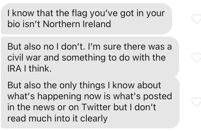 Guy number 3: he was able to recognize that the tricolour is not the flag of Northern Ireland so? Promising? Again doesn’t really have a clue what’s going on at all. Always the IRA and never the UVF or the British Army, interesting