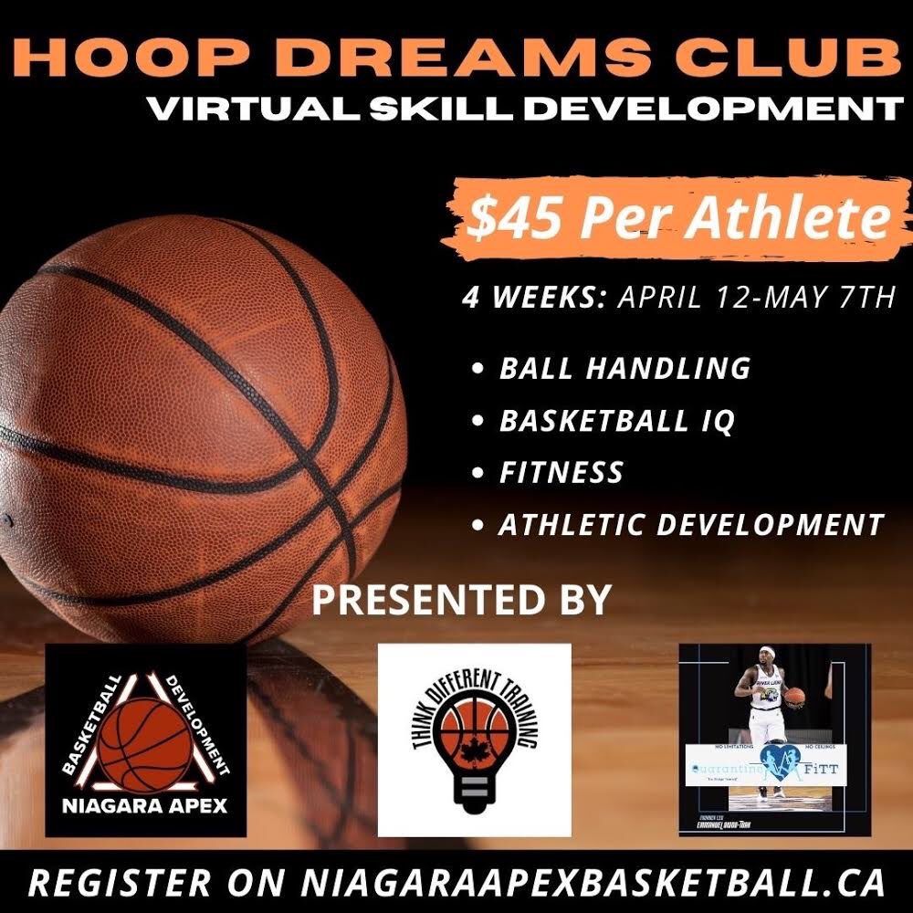 Hoop Dreams Club is a 4 week virtual basketball club for athletes grades 3+. 

Our training sessions will include: 
Ball Handling Drills, Basketball IQ, Athletic Development &amp; Fitness.

Check niagaraapexbasketball.ca for more details!!