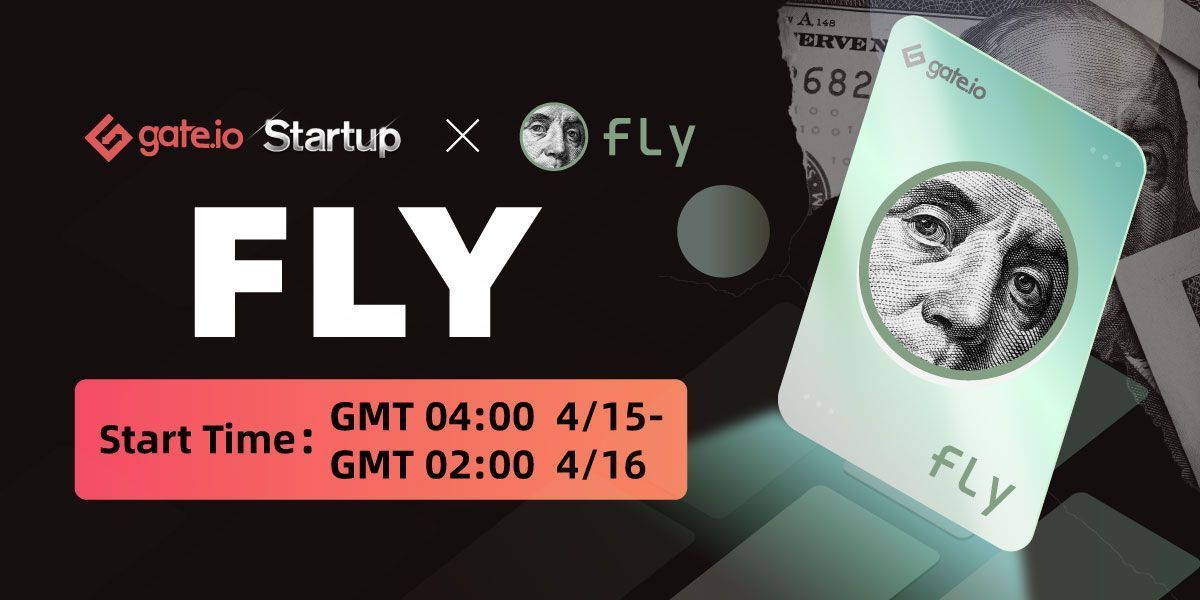 🙋 Gate.io Startup will launch #FLy soon <a href="/FrankLinYield/">FLyECO</a> 🙋

🚩 Duration:  04:00 15th Apr - 02:00 16th Apr (UTC)

🔎 Token name: Franklin
       Token symbol: #FLy
       Price: $0.024
       Startup Supply : 10,416,666.7 FLy

📝 Details: gate.io/en/article/202…