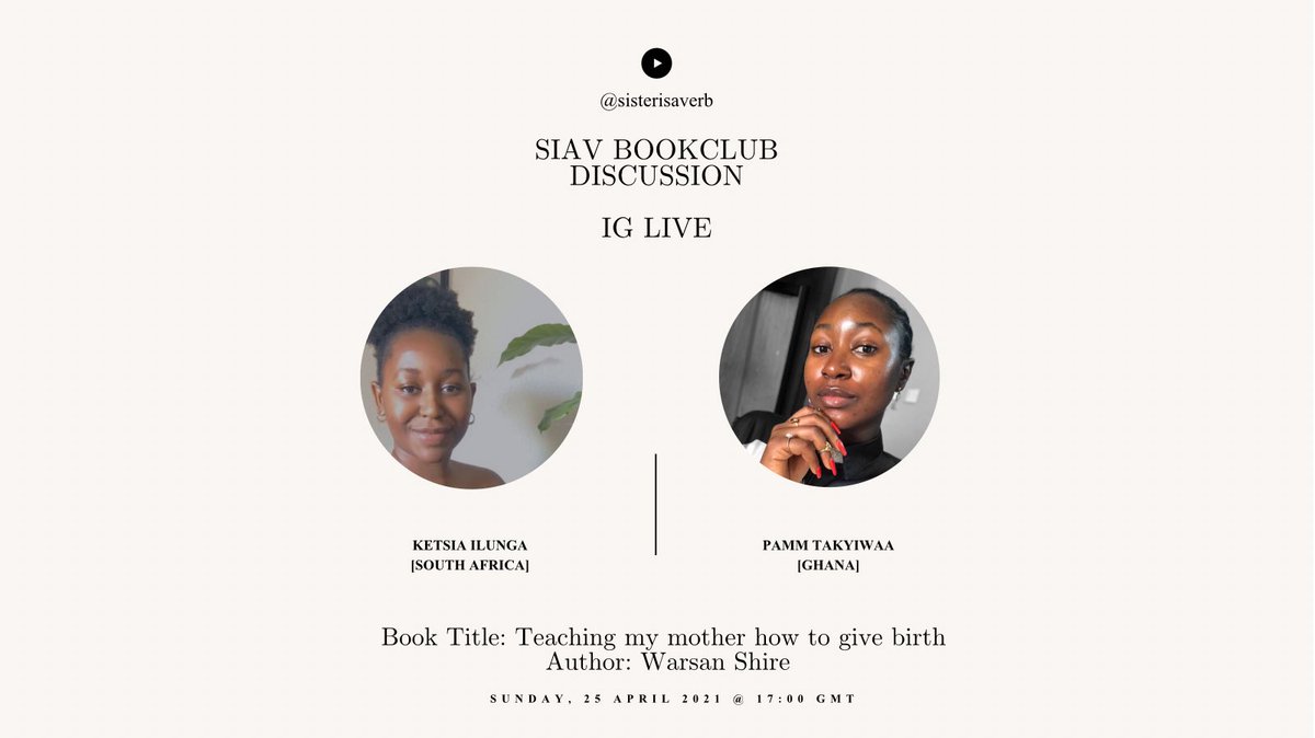Sisterisaverb's tweet photo. Join us on Sunday, 25th April, for an incredible conversation on our book of the Month on IG Live.
Title:Teaching my mother how to give birth 
By: @warsan_shire.
She deals with themes of violence, identity, infidelity, love &amp; loss from an intensely confessional, raw &amp; real place https://t.co/nP0gdq7PPR