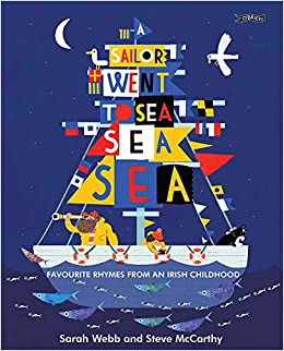 Day 11 of the  #ReadIrishWomenChallenge2021: a book you could quote fromA Sailor Went to Sea Sea Sea by  @sarahwebbishere (illustrated by  @mrstevemccarthy)A wonderful collection of your favourite rhymes from an Irish childhood