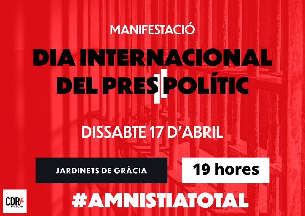 17 d'abril Dia Internacional del Pres Polític 

Plaça Raspall 17h
Acte Polític

Jardinets de Gràcia 19h
Manifestació

Amnistía Total