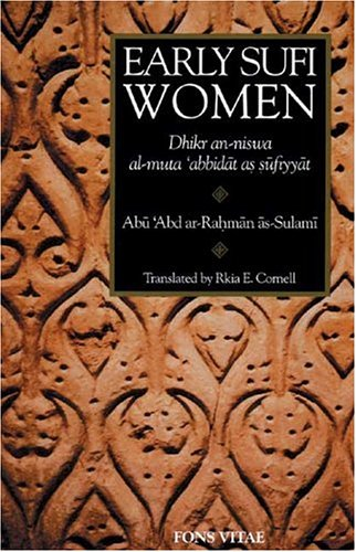 Sufi and pious women were mentioned in very early sources, then dropped almost in their entirety, reappearing in the 5th century in only in two biographical sources in significant numbers: Sulami’s Early Sufi Women (Dhikr) and Ibn al-Jawzi’s Characteristics of the Pure (Sifat).