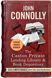 ( https://www.goodreads.com/book/show/42396983-the-caxton-private-lending-library-book-depository)The Caxton Private Lending Library & Book Depository ( https://www.goodreads.com/book/show/42396983-the-caxton-private-lending-library-book-depository) by John Connolly ( https://www.goodreads.com/author/show/38951.John_Connolly)My rating: 5 of 5 stars ( https://www.goodreads.com/review/show/3937820918)