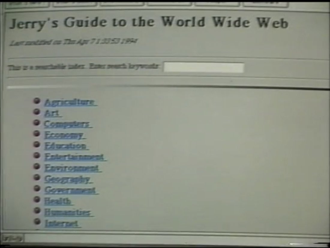 Here’s what Jerry’s Guide looked like on April 7, 1994, the last day it was updated, from this short Stanford doc from 1997 about Yahoo’s history via  @jomc. 