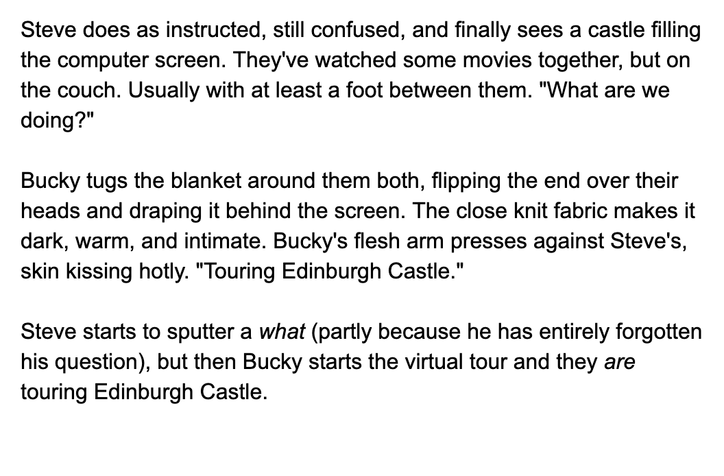 From  @elemental1025 "Stucky, Edinburgh Castle, Blanket"This is all an elaborate plan for smooches. Steve mistakenly thinks his crush is unrequited. Bucky is not an idiot (but he's also not planning to make this easy for Steve).