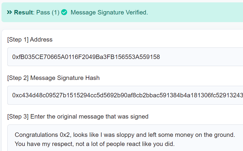 The owner of the first poisonous token noticed their victim was the latest predator on the block and they dropped a cryptographically signed note of respect in the Flashbots discordI loved this. https://etherscan.io/verifySig/2503 