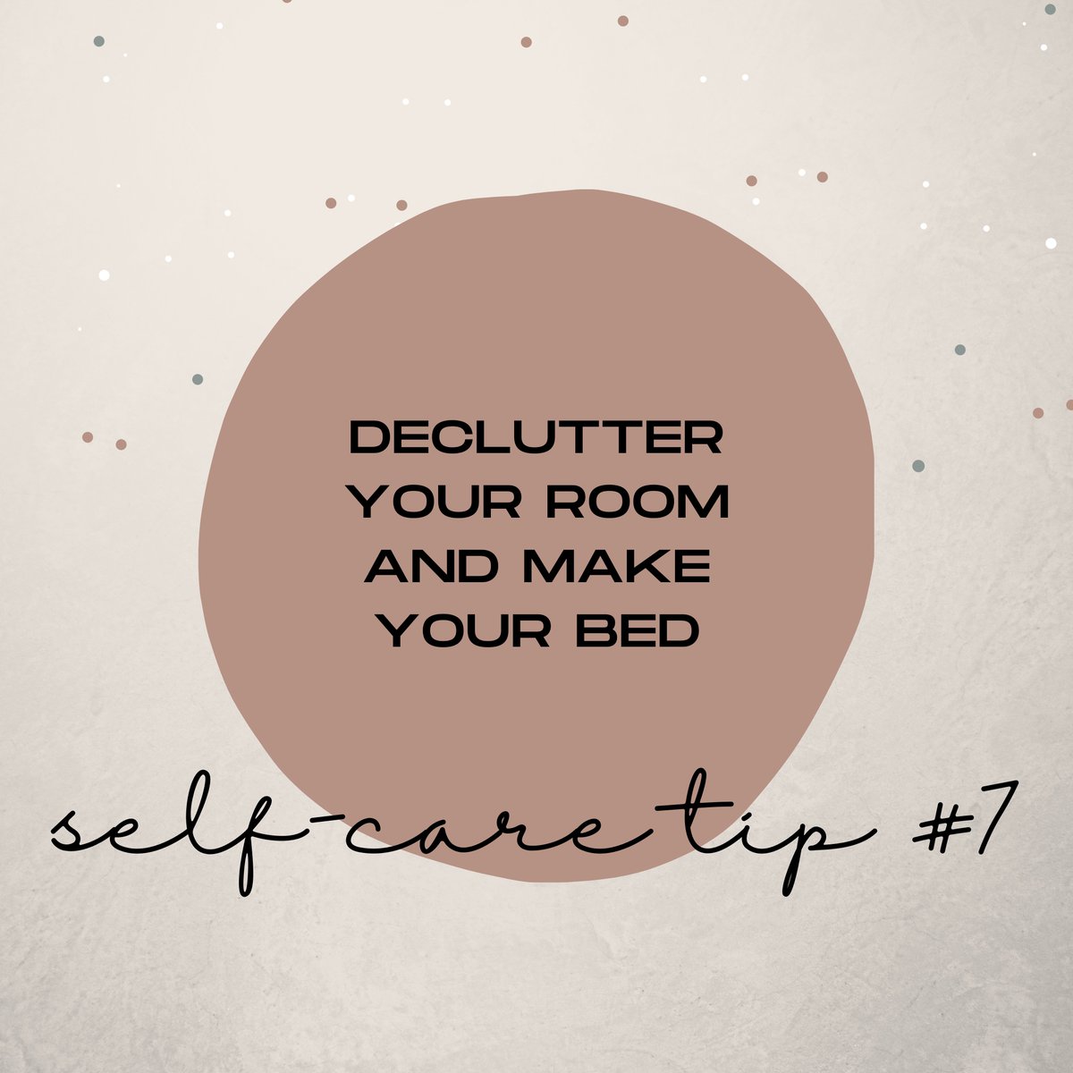 untclarkhall's tweet photo. Here is today’s self-care Sunday tip! #UNT #selfcare #selfcaresunday #clarkhall 

Photo description: Tan background with brown circle and text that reads “Declutter your room and make your bed.” and “Self-Care tip #7.” https://t.co/XM5DXCxeb3