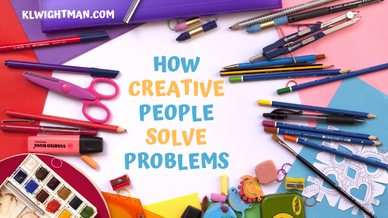 KLWightman's tweet photo. How Creative People Solve Problems #CampNaNoWriMo #CampNanoWriMo2021 #nanowrimo READ: https://t.co/aGSvz5E7KE https://t.co/mUpfugefg2