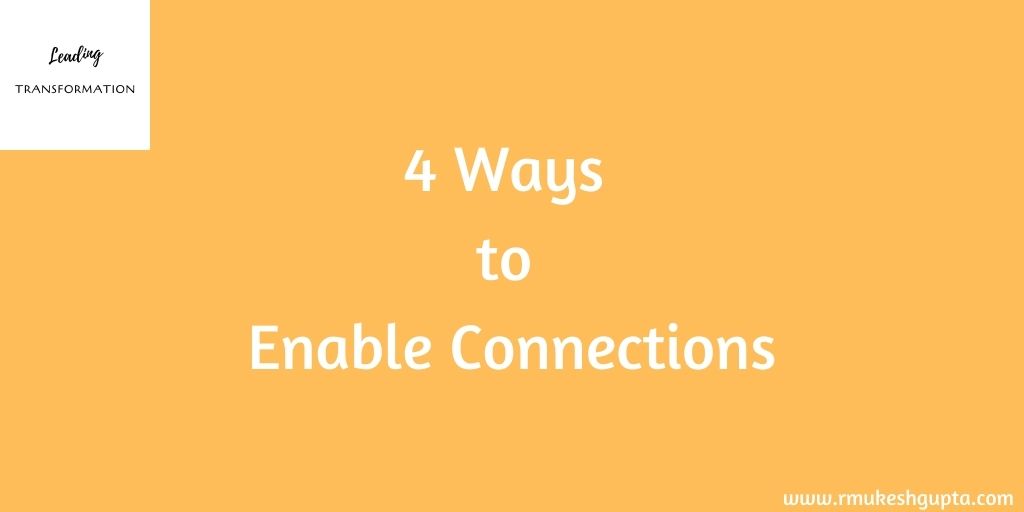 4 Ways to Enable ConnectionsA thread  https://rmukeshgupta.com/4-ways-to-enable-connections/