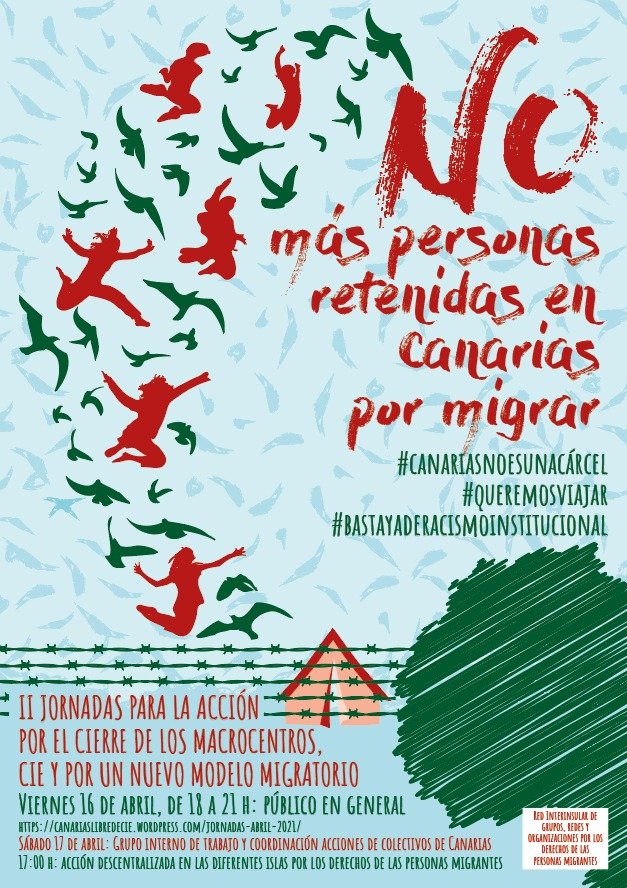El próximo *viernes 16 y sábado 17 de abril* serán las *II Jornadas para la acción por el cierre de los macrocentros, los CIE y por un nuevo modelo migratorio.

➡️ Organiza: La red interinsular de grupos, redes y organizaciones por los derechos de las personas migrantes.