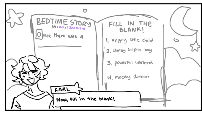 heres a concept for a bedtime story minigame that happens each night :3 u fill in the blank and the boys complete the story, each 'night' theres a new author, here is karl ya https://t.co/vnG560JXso 