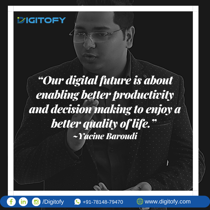 digitofy's tweet image. “Our digital future is about enabling better productivity and decision making to enjoy a better quality of life.” 
~Yacine Baroudi
#DigitalMarketing #DigitalMarketingQuote #Marketing #Business #QualityofLife
