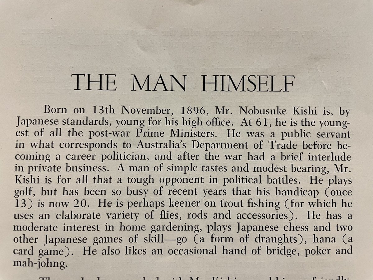 Little known details: Kishi was a keen trout fisher; had a moderate interest in home gardening; and occasionally tried his hand at the odd game of bridge, poker, and mahjong...