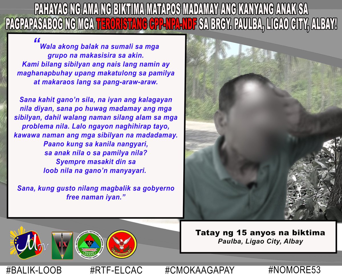 PAHAYAG NG AMA NG BIKTIMA MATAPOS MADAMAY ANG KANYANG ANAK SA
PAGPAPASABOG NG MGA TERORISTANG CPP-NPA-NDF SA BRGY. PAULBA, LIGAO CITY, ALBAY!

#RTF-ELCAC
#cmokaagapay
