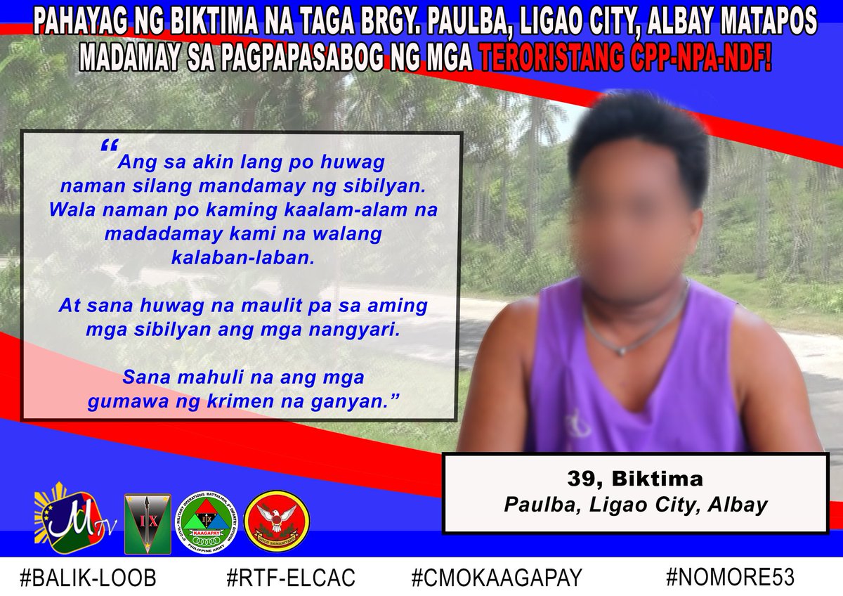 PAHAYAG NG BIKTIMA NA TAGA BRGY. PAULBA, LIGAO CITY, ALBAY MATAPOS
MADAMAY SA PAGPAPASABOG NG MGA TERORISTANG CPP-NPA-NDF!

#RTF-ELCAC
#cmokaagapay