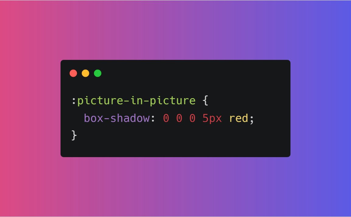  :picture-in-picture- The :picture-in-picture CSS pseudo-class matches the element which is currently in picture-in-picture mode.For example, picture-in-picture mode of videos