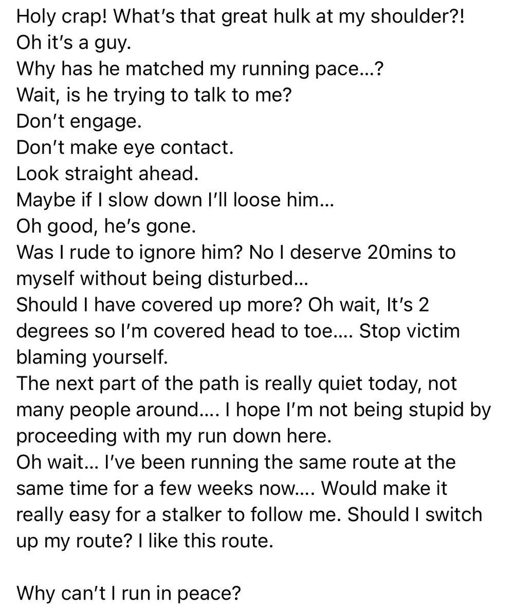My wife went for a run today. A man started to jog alongside her and tried to talk to her. It’s not the first time. She just wrote this, and I’m sharing with her permission.