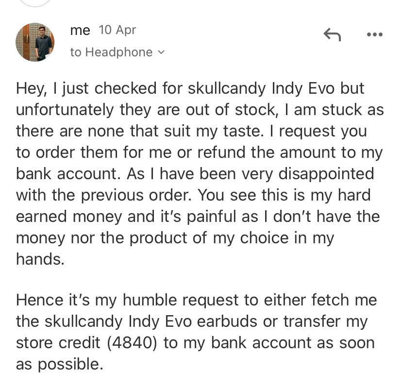 devangpatel_'s tweet image. Hey @raghavsomani I am stuck with @Headphone_Zone policies, I would have loved to use the store credit in my account but unfortunately there is no stock of the EarPods I am looking forward to, hence request you to provide me a refund or procure the product that is out of stock.
