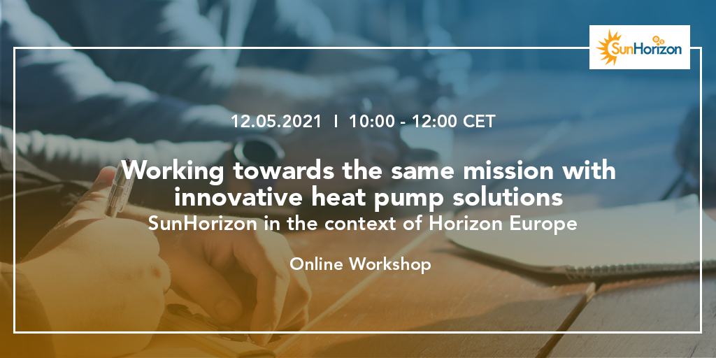 🚀Interested in #Sun coupled innovative #HeatPump solutions? 🌞♻️
👩‍💻 Register to our #online workshop on the 📆12th of May and discover more about what we are doing in #SunHorizon and about EU #Policy framework. 

Register 👩‍💻👉 tinyurl.com/yfcbd9vh