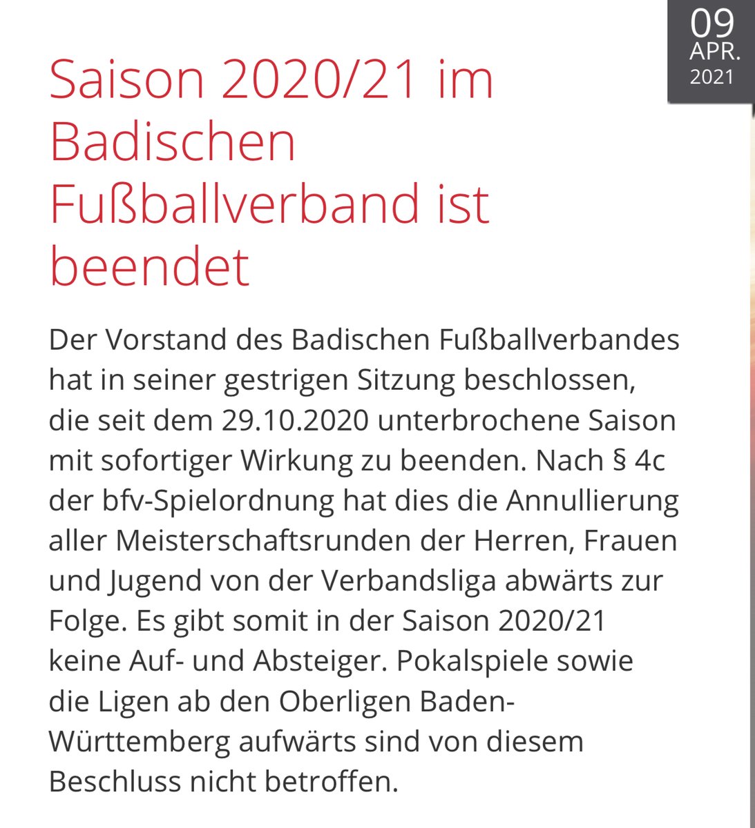 Der Vorstand des Badischen Fußballverbandes hat am 09.04. beschlossen, die seit dem 29.10.2020 unterbrochene Saison mit sofortiger Wirkung zu beenden. Es gibt keine Aufsteiger und Absteiger.

badfv.de/verband/aktuel…