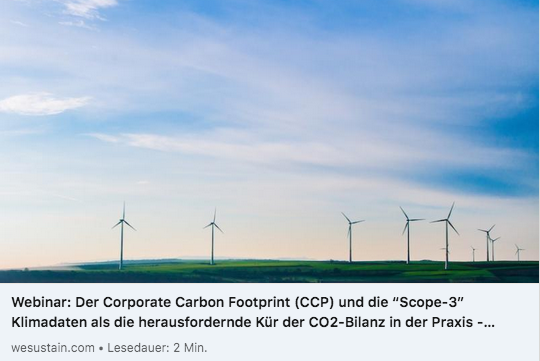 📆 Jetzt noch anmelden und am 22.4. bei unserem Webinar dabei sein!

Worum es geht?
Es geht um den #CorporateCarbonFootprint (#CCP) und vor allem um die Herausforderung der Scope-3 #Klimadaten beim Erfassen der betriebseigenen #Klimabilanz. 🌱

👉 wesustain.link/scope3