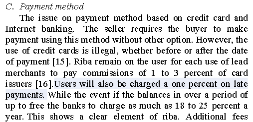 2. riba (addition/exploitation) - there is no increase in payment if the payment is made late3. maysir (usury) - does not involve luck or there is no starting fee. if there is should be refundable