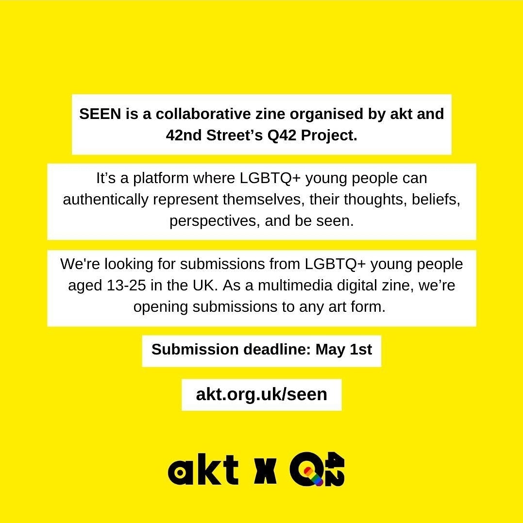 Aged 13-25 and LGBTQ+?
A collab between the Q42 Project and <a href="/aktcharity/">akt</a>, SEEN amplifies the voices of LGBTQ+ young people in the UK and we're looking for submissions for our next issue! 
Check out akt.org.uk/seen for details!
#seen #SEENZine #lgbt #queer #zine