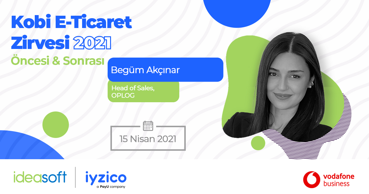 ketz2021's tweet photo. Kobi E-Ticaret Zirvesi 2021 konuşmacıları arasında @oplogturkey Head of Sales, Begüm Akçınar da yer alıyor. https://t.co/qc9JnAgUdm