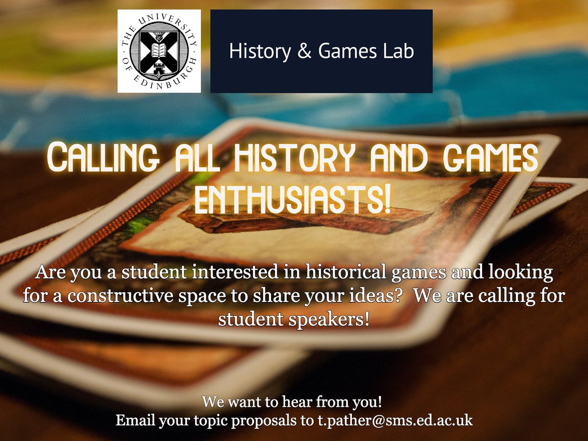 HandGLab's tweet photo. Calling all Edinburgh HCA students interested in history and games! We are looking for speakers for our upcoming seminars. Papers should be approx. 15-20 minutes long and will be followed by a group discussion. Send your paper proposals to T.Pather@sms.ed.ac.uk @HCAatEdinburgh https://t.co/2CYXUbouuQ