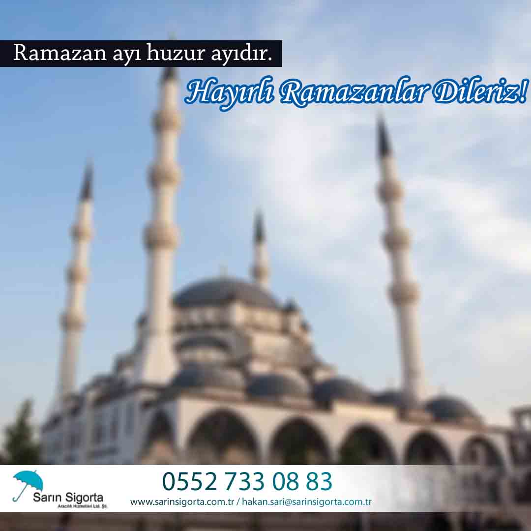 * Onbir Ayın Sultanı..
* Hoşgeldin Ey-Şehri Ramazan ...
Tüm İnsanlığa Sağlık Getirmesi Umudu ile "Hayırlı Ramazanlar"

SARIN SİGORTA..