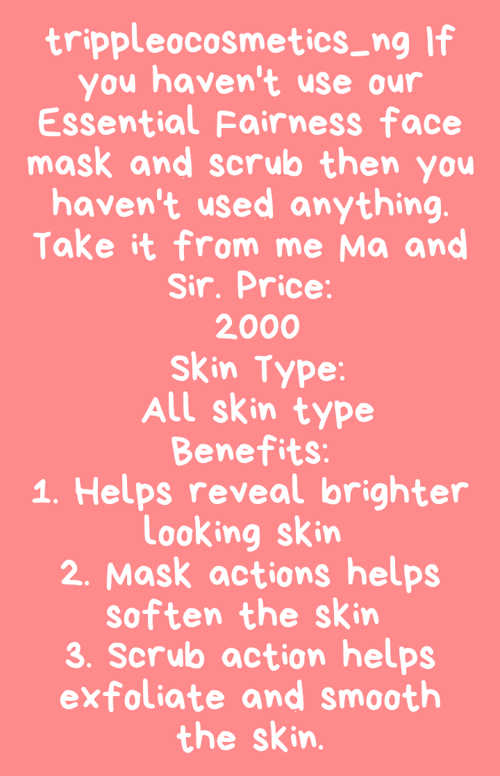 tripleocosmetic's tweet photo. If u haven't used our face Mask h Scrub u haven't used anything.Just a DM away. #skincare #facescrub #maskforface @RBiakpara @nite_angel98 @JohnTheFinest @gbemy01 @official_gbeng @Tutsy22 @SPECIE_OLOWA @ifygoodthing @201stores @steeltu @StillIRise_X0 @Scarface_OAP @Bolabee4udvd https://t.co/1NiG16opiG