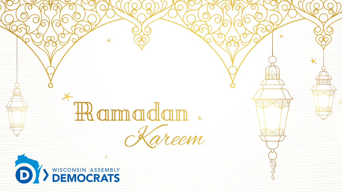 Assembly Democrats would like to wish all of our friends and Wisconsinites observing #Ramadan this month, a peaceful fast.