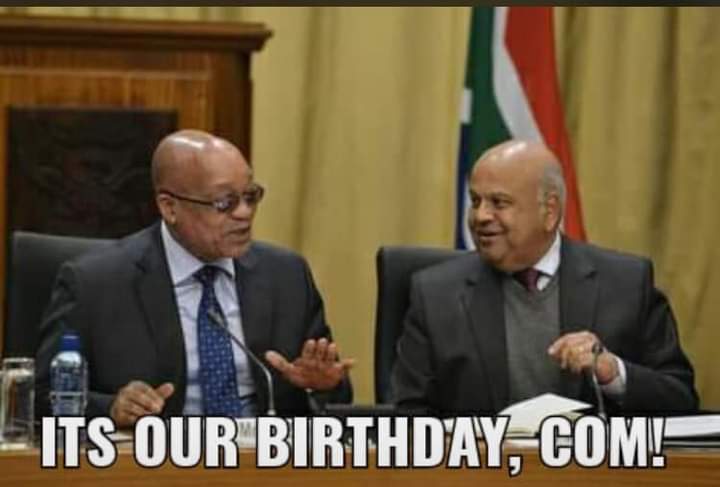 Happy birthday to Jacob Zuma and Pravin Gordhan    