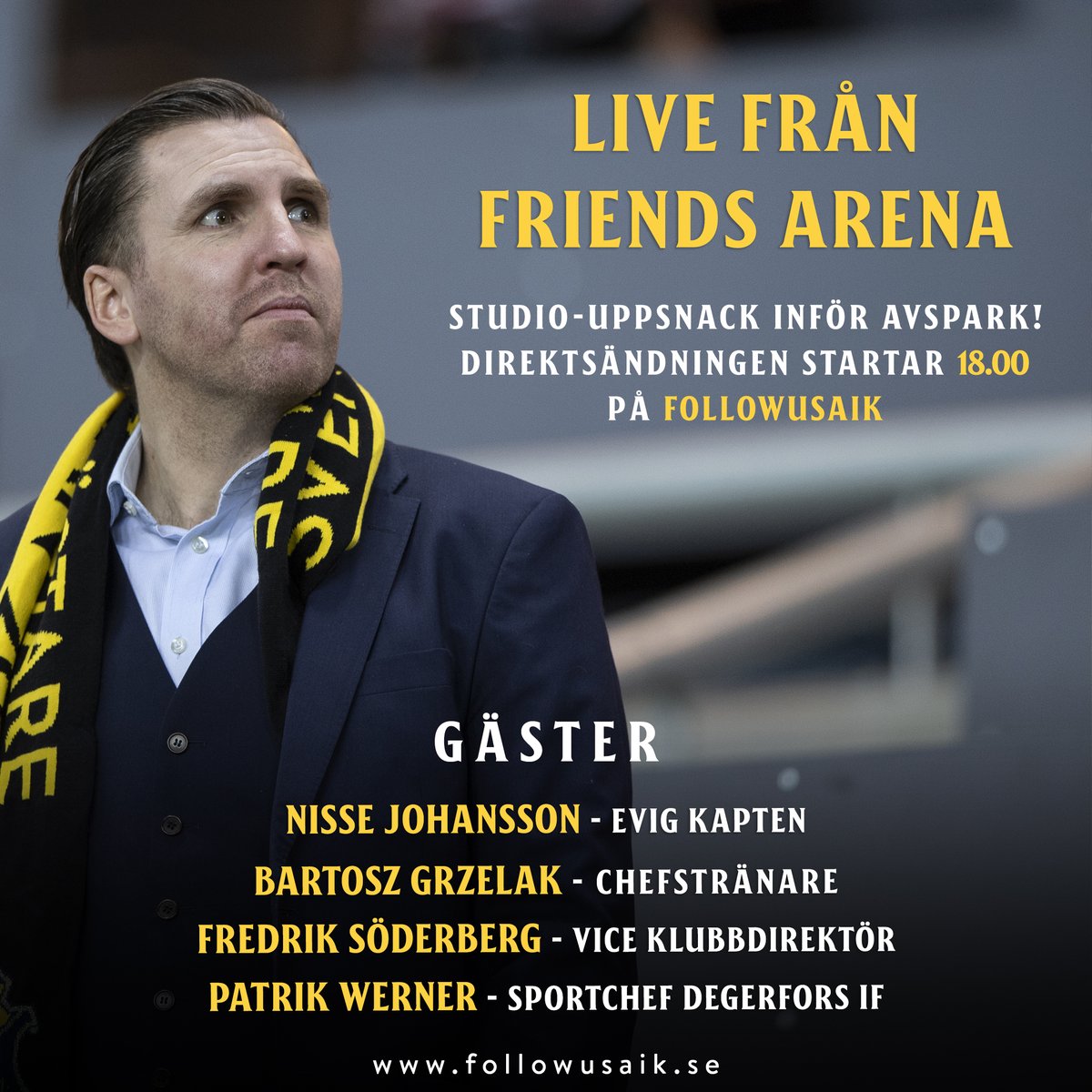 Missa inte årets första Live från Friends Arena! 

Gäster i dag:
◾️Eviga kaptenen Nisse Johansson
◾️Chefstränare Bartosz Grzelak
◾️Vice klubbdirektör Fredrik Söderberg
◾️Degerfors sportchef Patrik Werner

Se programmet med start kl. 18:00 på <a href="/FollowUsAIK/">FollowUs AIK</a>: 
followusaik.se
