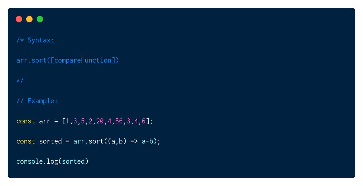  .sort().sort() allows us to sort an array based on a compare function we pass in. Sort works by taking 2 values (a,b) and checking if one is larger than the other to ascertain the correct order. This is then returned as a new array. 7/8