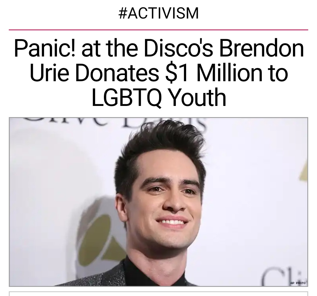 On 2018, Brendon donated 1 million to GLSEN. GLSEN is an organization for students. This organization works to ensure that LGBTQ+ students are able to learn and grow in a school environment free from bullying and harassment. https://twitter.com/GLSEN/status/1012715561653030912?s=19