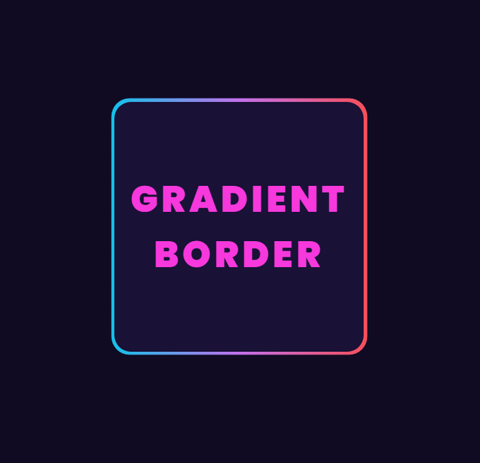  Gradient border- We can't create gradient border directly but we have a trick https://twitter.com/Prathkum/status/1358077840856612866?s=20