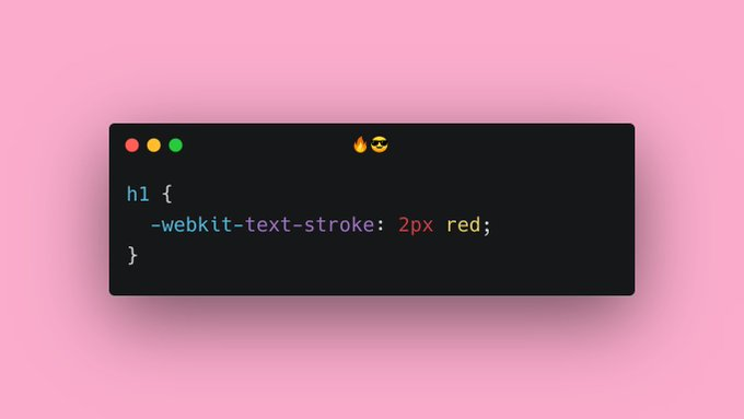 Text border- You can create outline around your text using one line of CSS